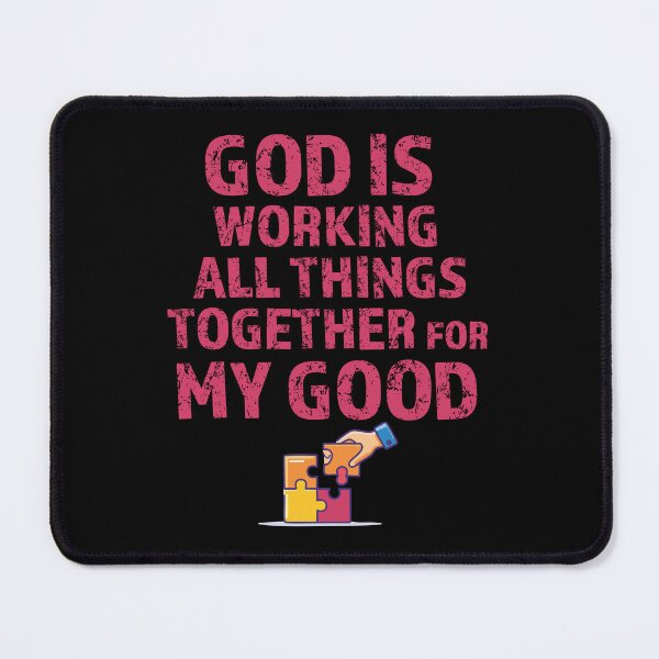 Item preview, God Is Working All Things Together For My Good  - Christian designed and sold by CrossCrafted.