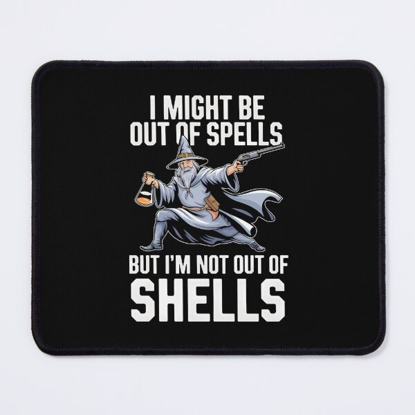 Item preview, I Might Be Out Of Spells But I'm Not Out Of Shells - This is a perfect gift for RPG fans, D&D players, fantasy lovers, and anyone who enjoys a humorous mix of magic and firepower! designed and sold by ZyziowskyArt.