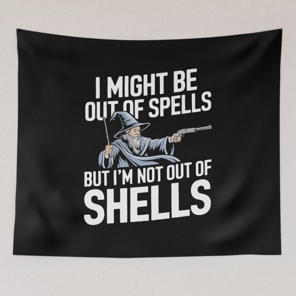 Item preview, I Might Be Out Of Spells But I'm Not Out Of Shells - This is a perfect gift for RPG fans, D&D players, fantasy lovers, and anyone who enjoys a humorous mix of magic and firepower! designed and sold by ZyziowskyArt.