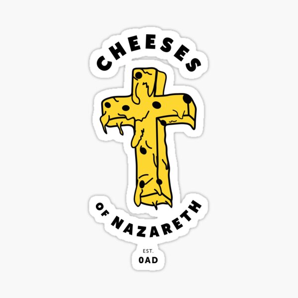 Artikel-Vorschau von Käse aus Nazareth, designt und verkauft von 21st Century Gnome.