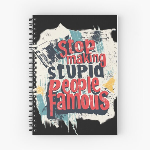 Item preview, Stop making stupid people famous 1 designed and sold by ARTistCyberello.