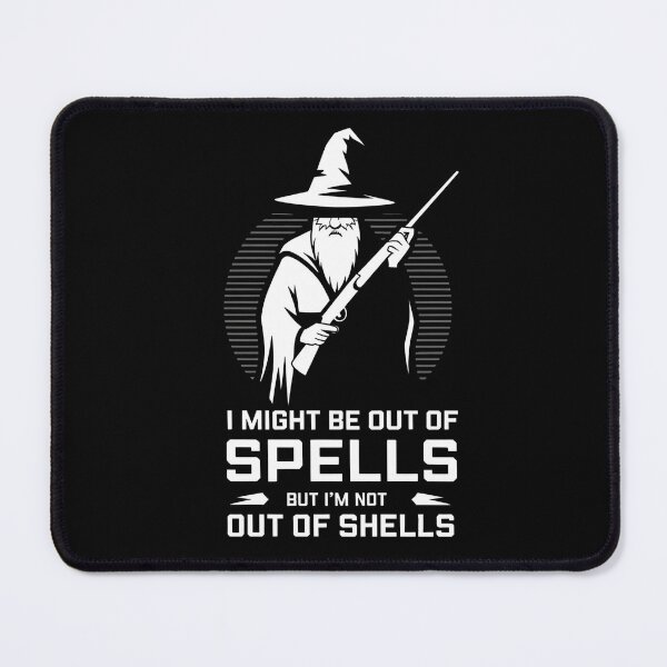 Item preview, I Might Be Out Of Spells But I'm Not Out Of Shells - This is a perfect gift for RPG fans, D&D players, fantasy lovers, and anyone who enjoys a humorous mix of magic and firepower! designed and sold by ZyziowskyArt.
