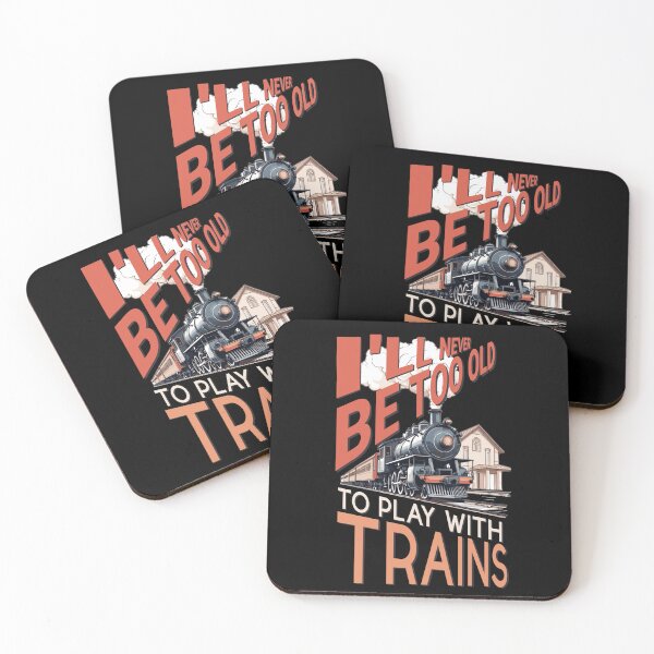 Item preview, i'll never be to old to play with trains designed and sold by KaiLabsArt.
