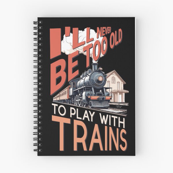 Item preview, i'll never be to old to play with trains designed and sold by KaiLabsArt.