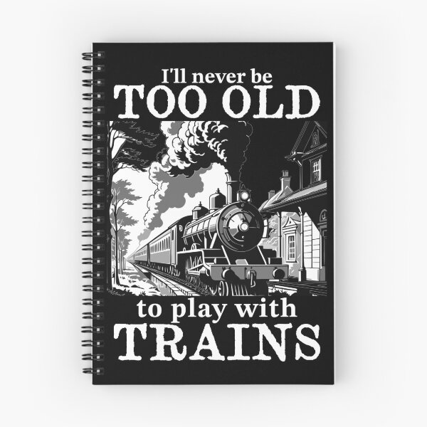 Item preview, i'll never be to old to play with trains designed and sold by KaiLabsArt.