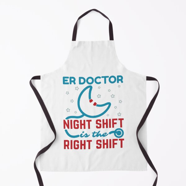 Item preview, ER Doctor Night Shift Is the Right Shift designed and sold by jaygo.