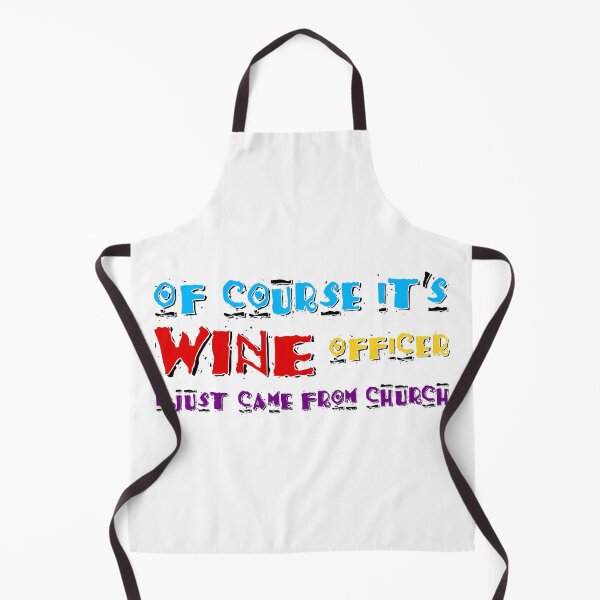 Item preview, Of Course It's Wine, Wine Quotes, Wine Funny Phrases, Wine Lovers, designed and sold by Henrylizarraga.