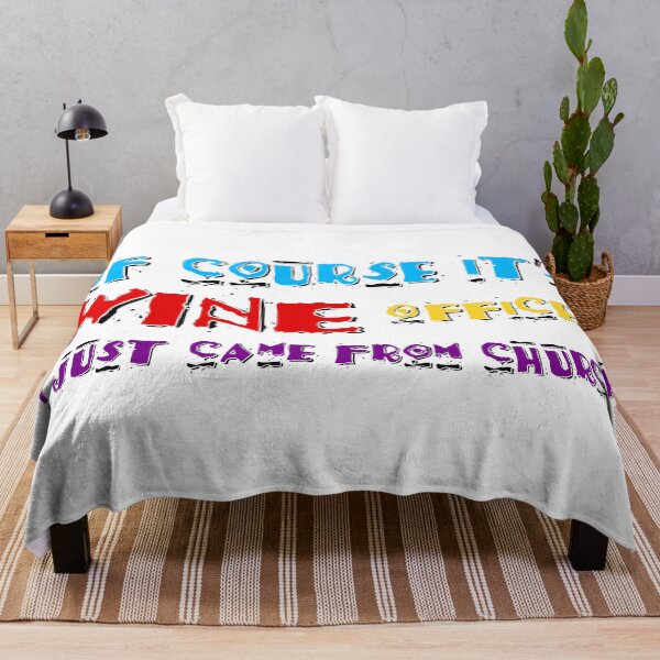 Item preview, Of Course It's Wine, Wine Quotes, Wine Funny Phrases, Wine Lovers, designed and sold by Henrylizarraga.