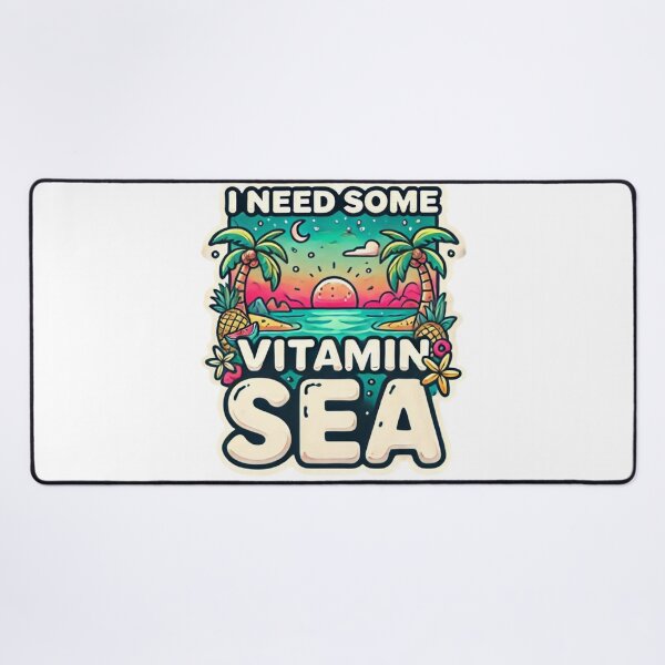 Item preview, I Need Some Vitamin Sea designed and sold by XaviChateau.