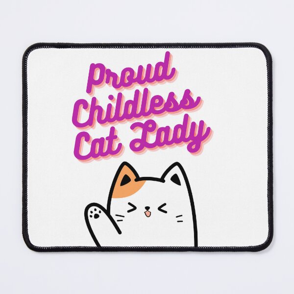 Item preview, Proud Childless Cat Lady  designed and sold by Pampeluna.