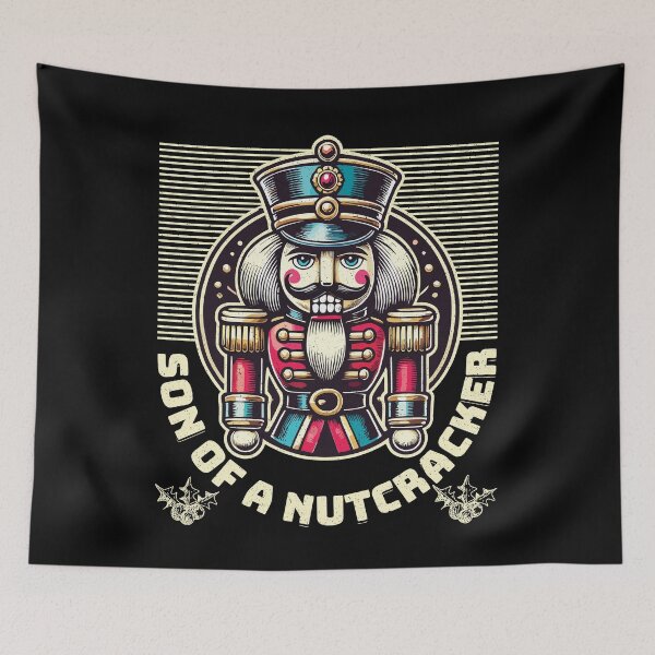 Item preview, Son Of A Nutcracker Funny Sarcasm designed and sold by LuminOrb.