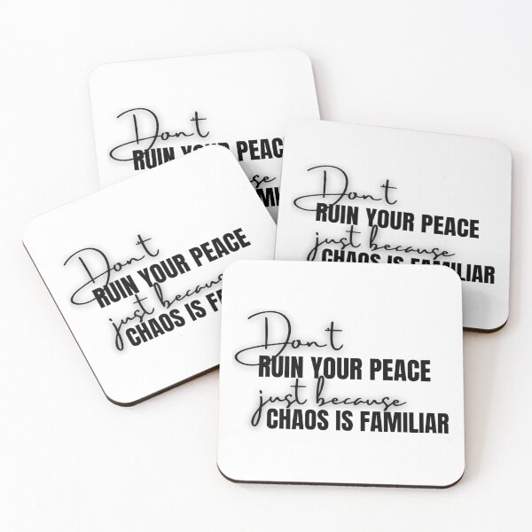 Item preview, Don't ruin your peace just because chaos is familiar - Black & White - Motivational/ Inspirational quotes designed and sold by TishCO.