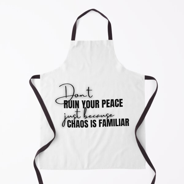 Item preview, Don't ruin your peace just because chaos is familiar - Black & White - Motivational/ Inspirational quotes designed and sold by TishCO.