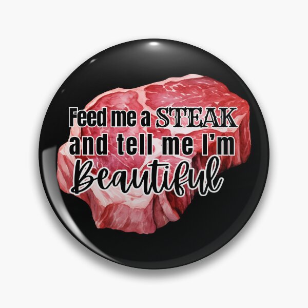 Item preview, Feed me a steak designed and sold by CarnivoreFriend.