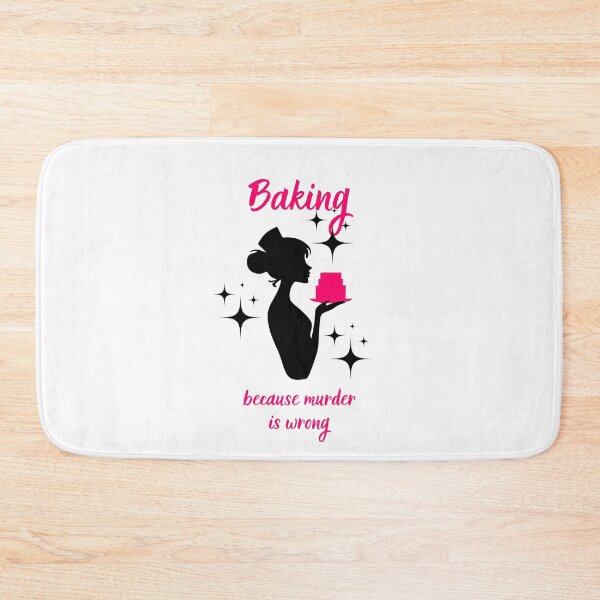 Item preview, Baking because murder is wrong designed and sold by BlissThreads.