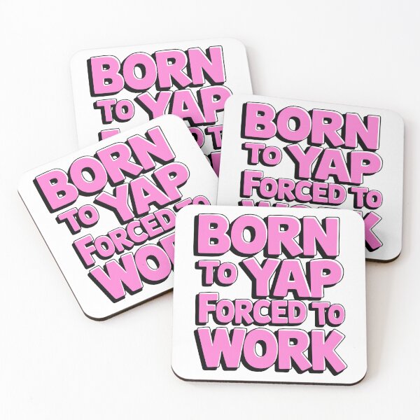 Item preview, Born To Yap Forced To Work. Funny Pink designed and sold by PMCreative.