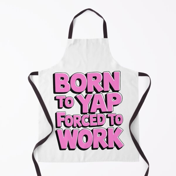 Item preview, Born To Yap Forced To Work. Funny Pink designed and sold by PMCreative.