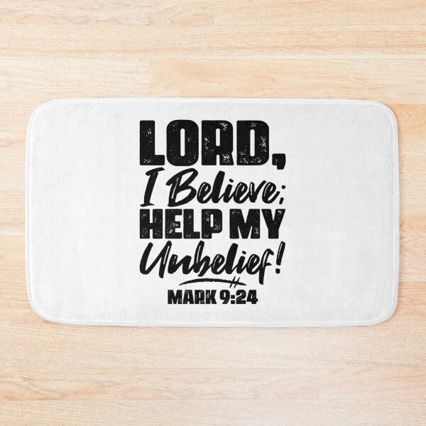 Item preview, Mark 9:24 Lord Help My Unbelief  designed and sold by plushism.