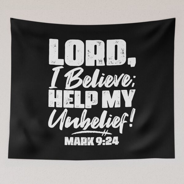 Item preview, Mark 9:24 Lord Help My Unbelief  designed and sold by plushism.