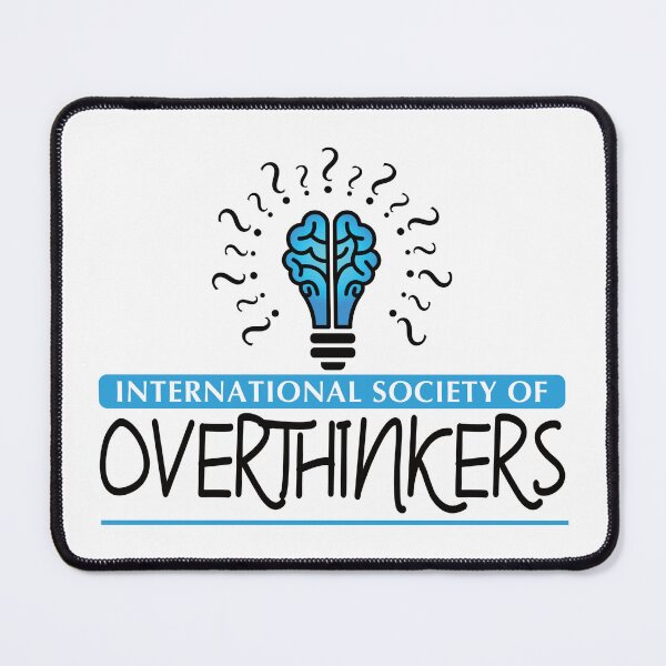Item preview, International Society of Overthinkers designed and sold by SandpiperDesign.
