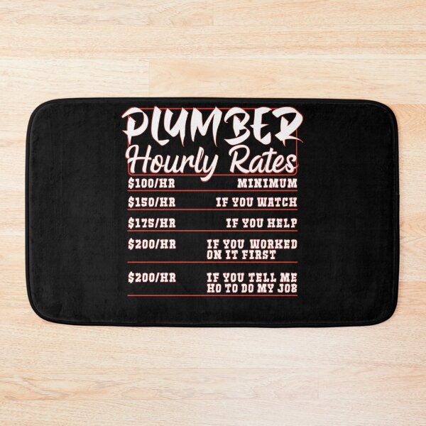 Item preview, Funny Plumber Men Plumber Hourly Labor Rate Plumber designed and sold by 07Art.