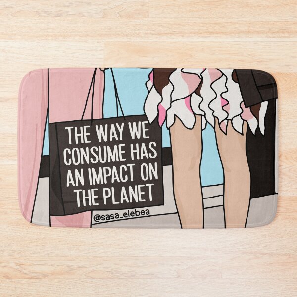Item preview, Consume impacts the planet by Sasa Elebea designed and sold by Sabrina Brugmann.