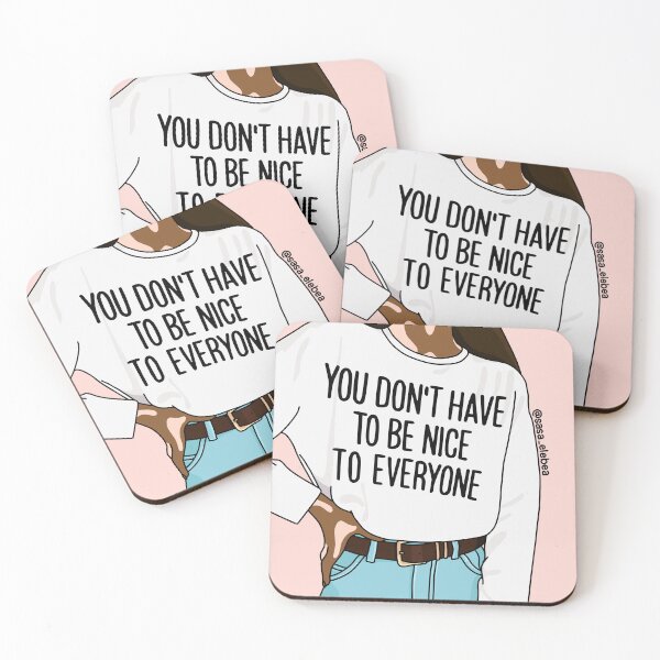 Item preview, You don't have to be nice to everyone by Sasa Elebea designed and sold by Sabrina Brugmann.
