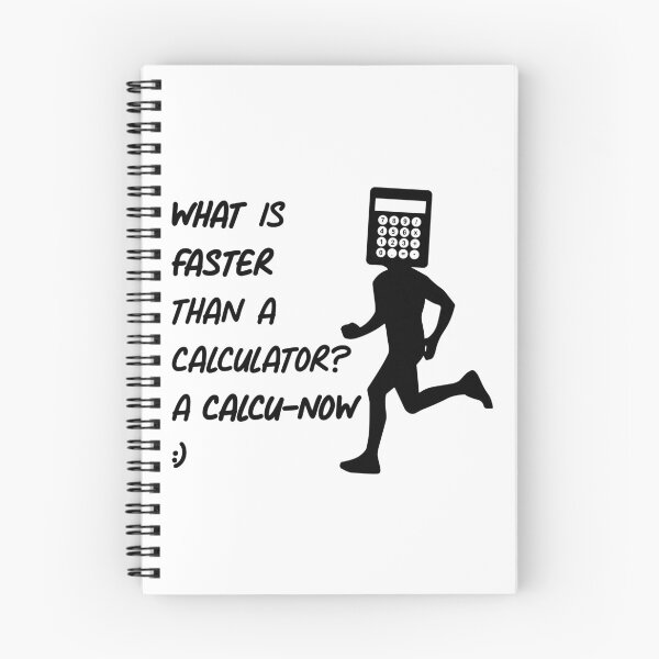 Item preview, What is faster than a calculator? designed and sold by toolongdidntdraw.