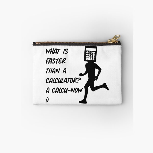 Item preview, What is faster than a calculator? designed and sold by toolongdidntdraw.