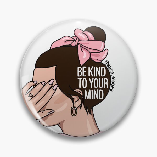 Item preview, Be kind to your mind by Sasa Elebea designed and sold by Sabrina Brugmann.