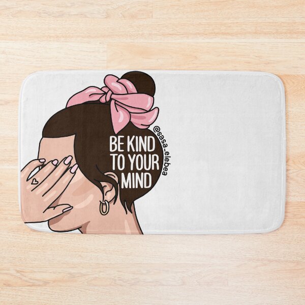 Item preview, Be kind to your mind by Sasa Elebea designed and sold by Sabrina Brugmann.