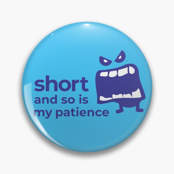 Item preview, Short. And so is my patience designed and sold by PunnyHoney.