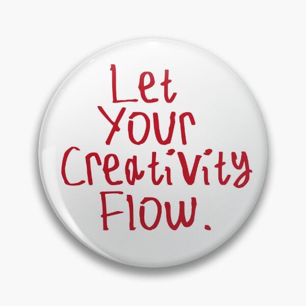 Item preview, Let Your Creativity Flow designed and sold by kinpirks.