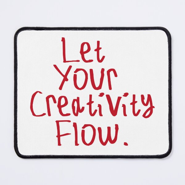 Item preview, Let Your Creativity Flow designed and sold by kinpirks.