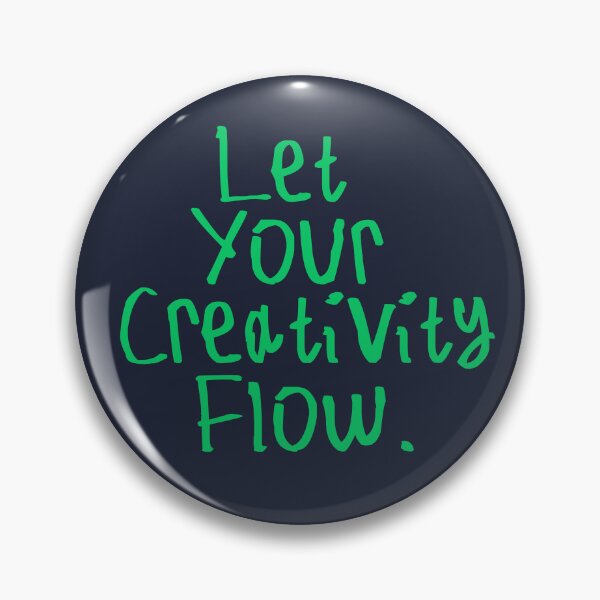 Item preview, Let Your Creativity Flow designed and sold by kinpirks.
