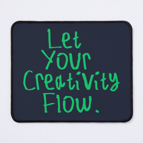 Item preview, Let Your Creativity Flow designed and sold by kinpirks.