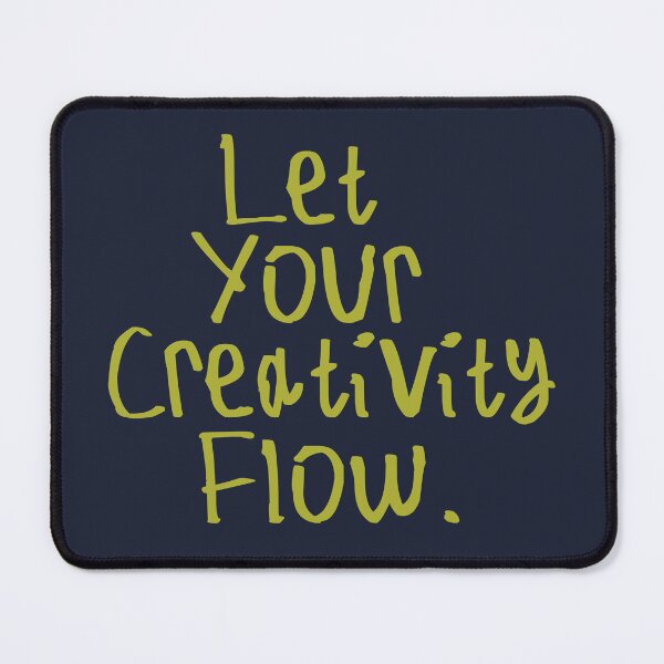 Item preview, Let Your Creativity Flow designed and sold by kinpirks.
