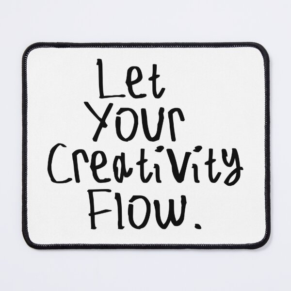 Item preview, Let Your Creativity Flow designed and sold by kinpirks.
