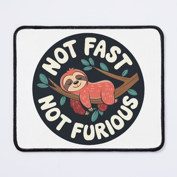 Item preview, Not Fast Not Furious designed and sold by TrashButCute.