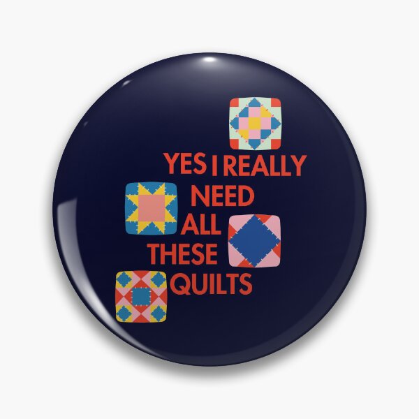 Item preview, Yes I Really Do Need All These Quilts - Funny Gift for Quilters - Funny Quilter designed and sold by Wiss2Arts.