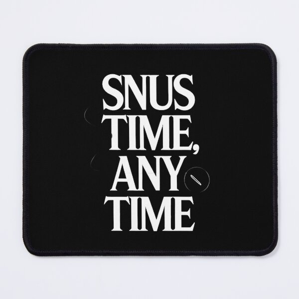 Item preview, Snus Time, Any Time Snus Lover designed and sold by DomTeesHaven.