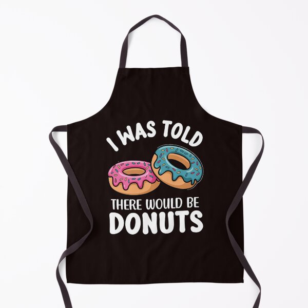Item preview, Funny Doughnut Lover Humor I Was Told There Would Be Donuts designed and sold by fantasticdesign.