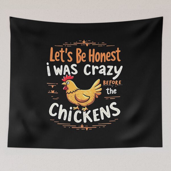 Item preview, Let's Be Honest I Was Crazy Before The Chickens designed and sold by kjp-design.