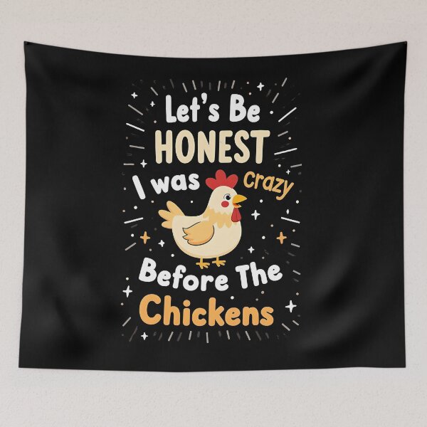 Item preview, Let's Be Honest I Was Crazy Before The Chickens designed and sold by kjp-design.