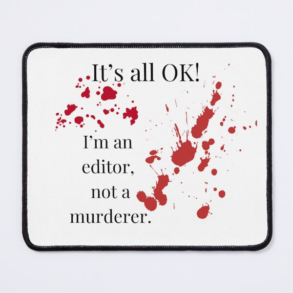 Item preview, Editor Not Murderer designed and sold by Kindred & Thistle.