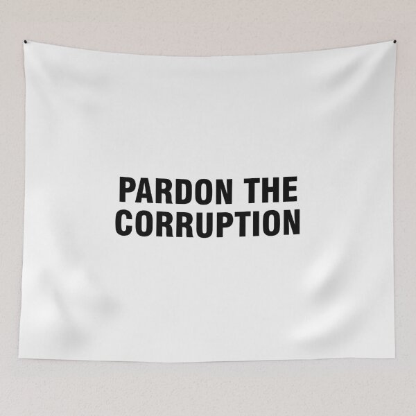 Item preview, Pardon the corruption designed and sold by allthetees.
