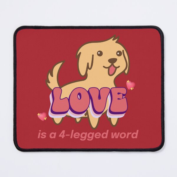 Item preview, Love Is A 4-Legged Word Dog Lovers designed and sold by HeavenlyHuesStudio.