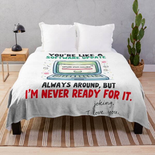 Item preview, Humor: You're Like A Software Update - You Always Arrive, But I'm Never Ready - Gift For Friend Or Loved One - Green, Red, Pink, Black, White Color - For Mug And Gift Giving designed and sold by MUGpro.