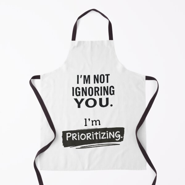 Item preview, Humor: I'm Not Ignoring You. I'm Prioritizing - Phrase with Humor and Style - For Mug, T-shirt, Sweatshirt and Others designed and sold by MUGpro.