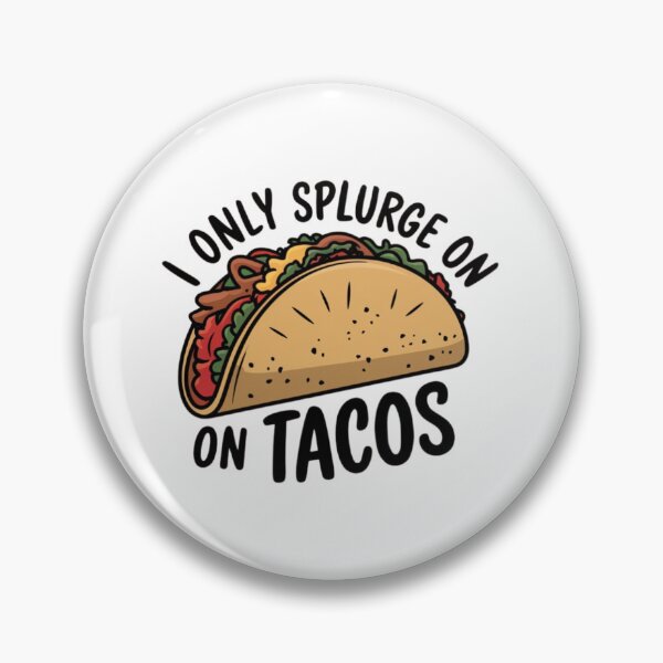 Item preview, Solo me doy un capricho con tacos. Frase divertida para un amante de la comida mexicana designed and sold by JenBoyte.